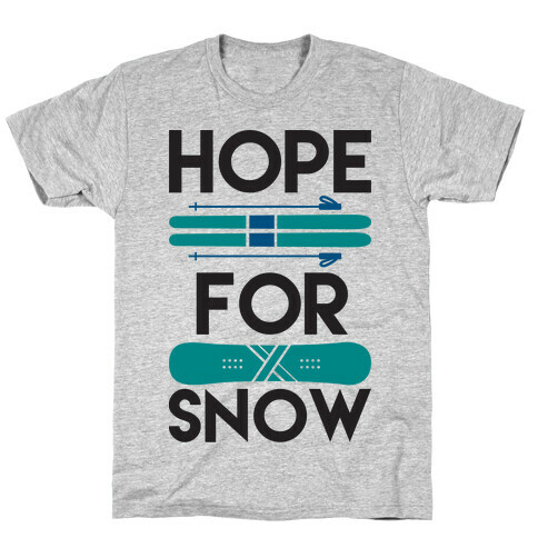 Hope For Snow T-Shirt