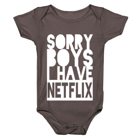 Sorry Boys, I Have Netflix! Baby One-Piece