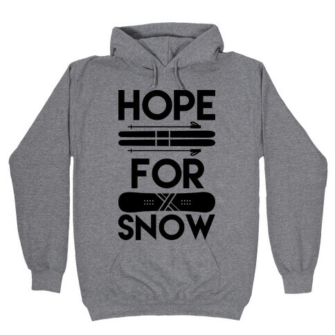 Hope For Snow Hooded Sweatshirt