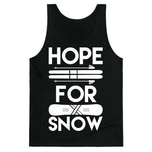 Hope For Snow Tank Top