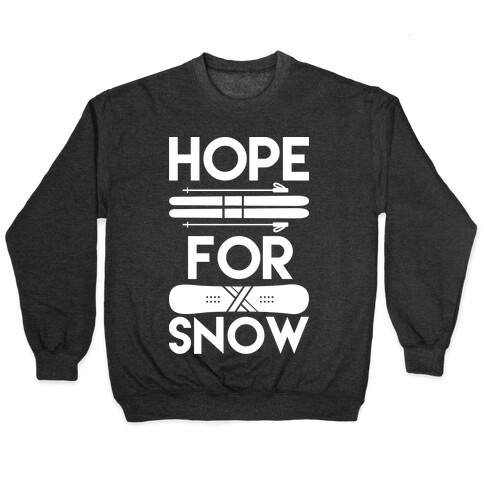 Hope For Snow Pullover