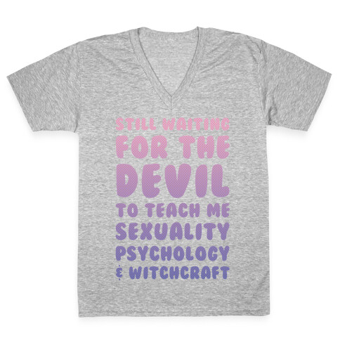 Still Waiting For The Devil To Teach Me Witchcraft V-Neck Tee Shirt