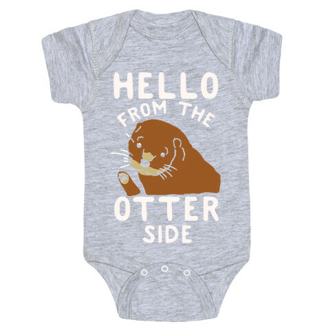 Hello From The Otter Side Baby One-Piece