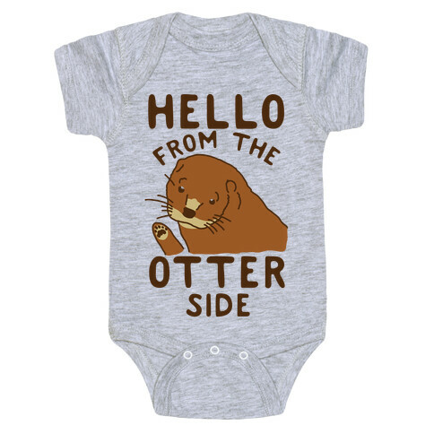 Hello From The Otter Side Baby One-Piece