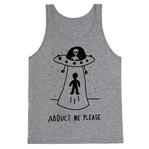 Abduct Me Please Tank Top