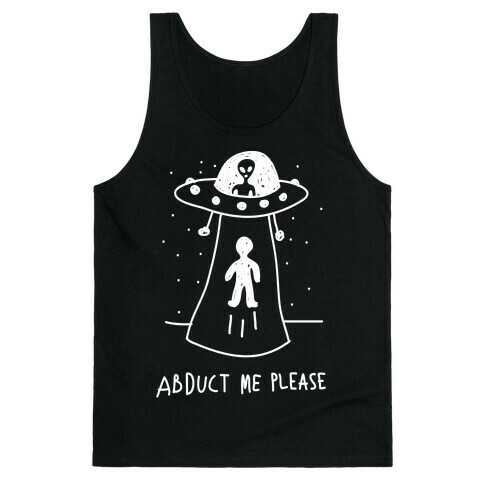 Abduct Me Please Tank Top