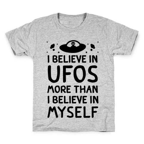 I Believe In UFOs More Than I Believe In Myself Kids T-Shirt