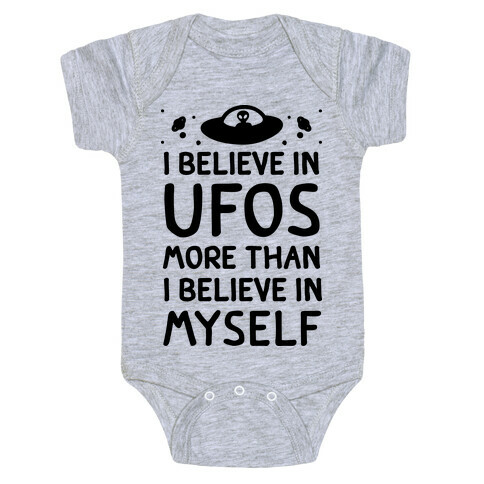 I Believe In UFOs More Than I Believe In Myself Baby One-Piece