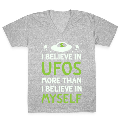 I Believe In UFOs More Than I Believe In Myself V-Neck Tee Shirt