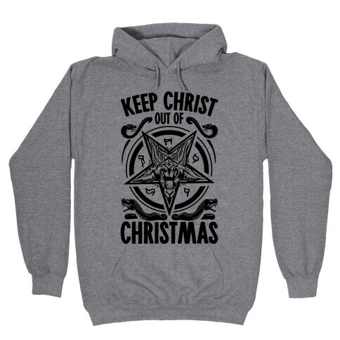 Keep Christ Out of Christmas Baphomet  Hooded Sweatshirt