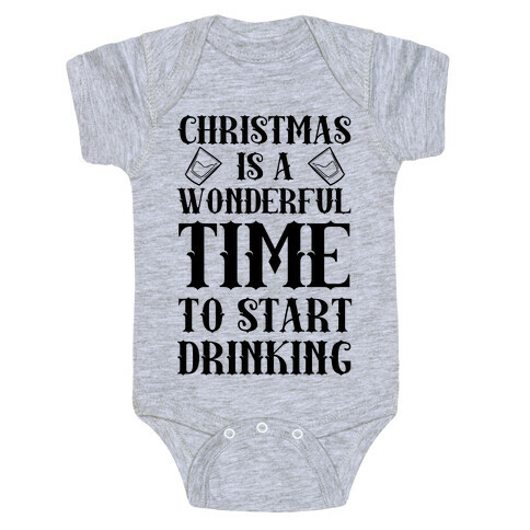 Christmas Is A Wonderful Time To Start Drinking Baby One-Piece