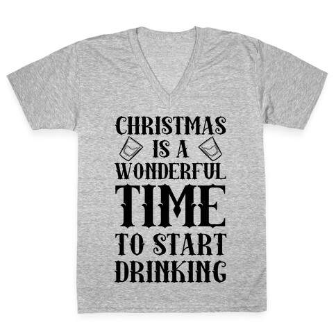 Christmas Is A Wonderful Time To Start Drinking V-Neck Tee Shirt