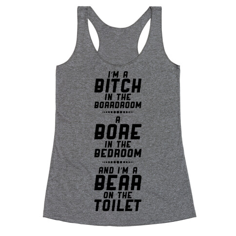 A Bitch, A Bore, and A Bear Tank Racerback Tank Top