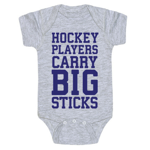 Hockey Players Carry Big Sticks Baby One-Piece