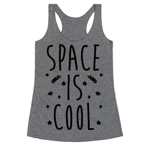 Space Is Cool Racerback Tank Top