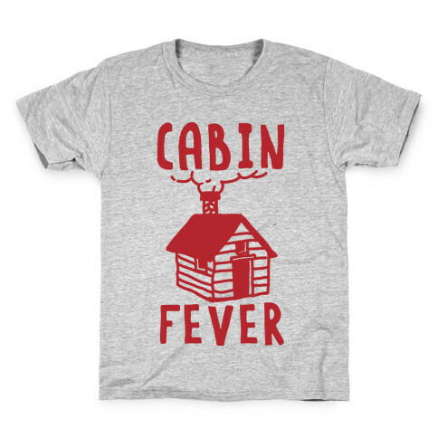 Cabin Fever Kids T-Shirt