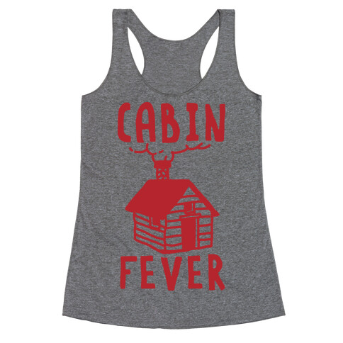 Cabin Fever Racerback Tank Top