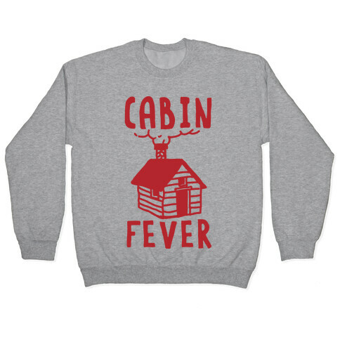 Cabin Fever Pullover