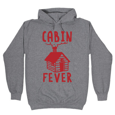 Cabin Fever Hooded Sweatshirt