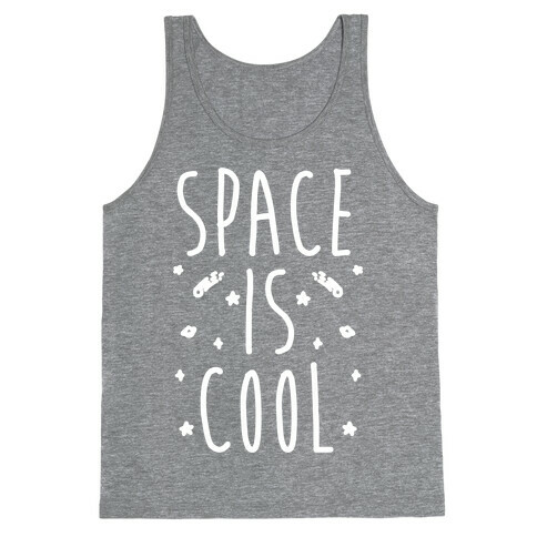 Space Is Cool Tank Top