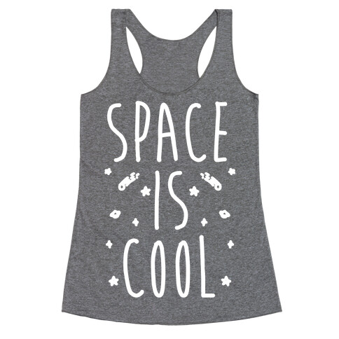 Space Is Cool Racerback Tank Top