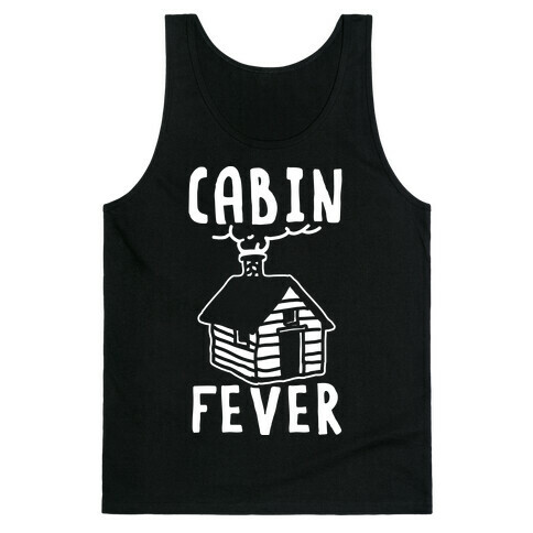 Cabin Fever Tank Top