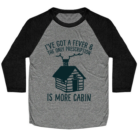 More Cabin  Baseball Tee