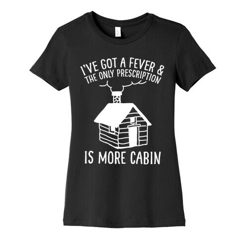 More Cabin Womens T-Shirt