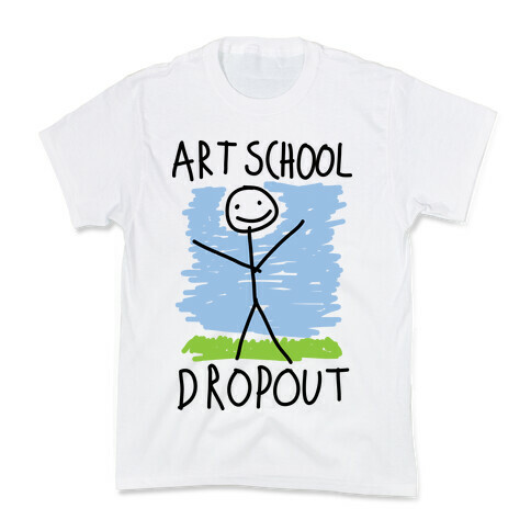 Art School Dropout Kids T-Shirt