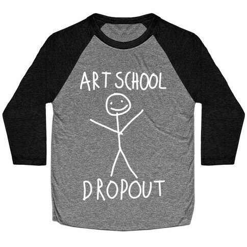 Art School Dropout Baseball Tee