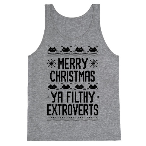 Merry Christmas Ya Filthy Extroverts Tank Top