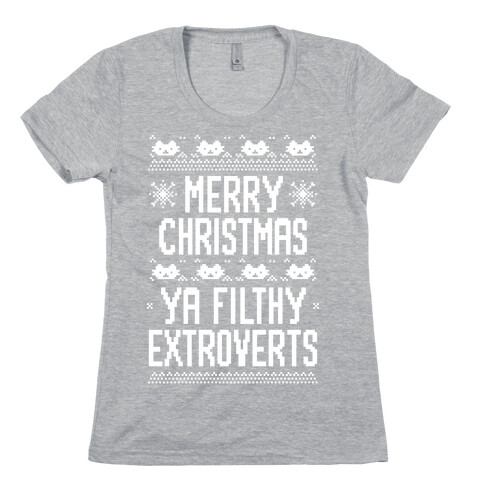 Merry Christmas Ya Filthy Extroverts Womens T-Shirt