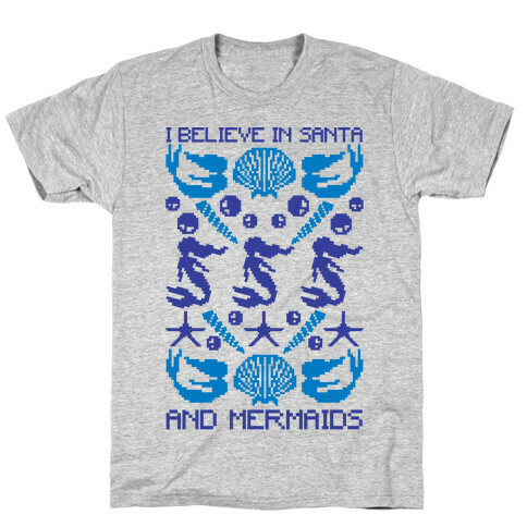 I Believe In Santa And Mermaids T-Shirt