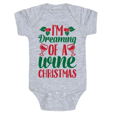 I'm Dreaming Of A Wine Christmas Baby One-Piece