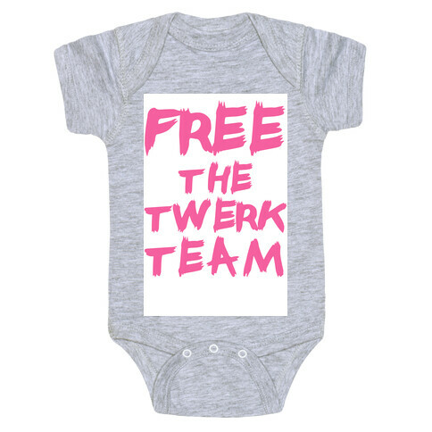Free the Twerk Team Baby One-Piece