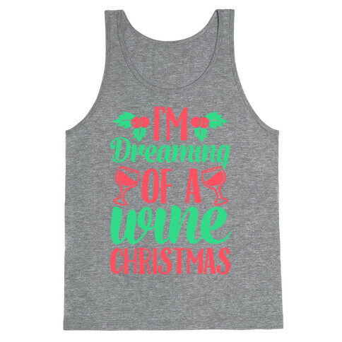 I'm Dreaming Of A Wine Christmas Tank Top