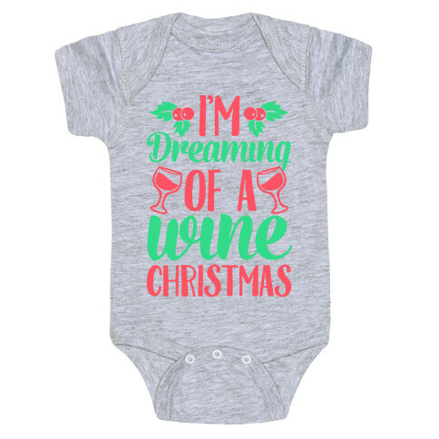 I'm Dreaming Of A Wine Christmas Baby One-Piece