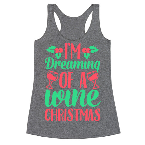 I'm Dreaming Of A Wine Christmas Racerback Tank Top