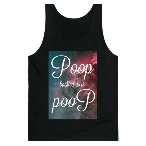 Poop Backwards is Poop Tank Top