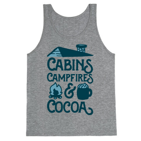 Cabins, Campfires & Cocoa  Tank Top