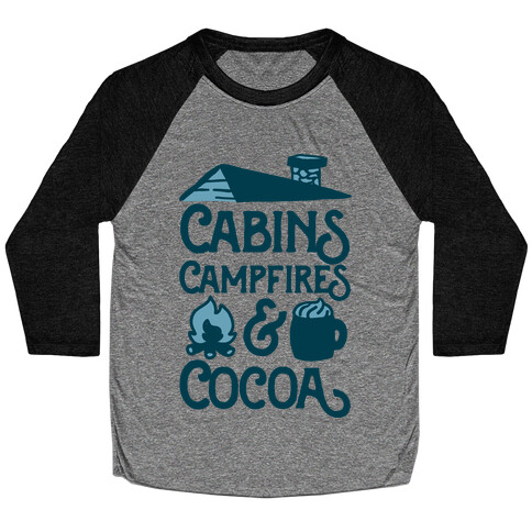 Cabins, Campfires & Cocoa  Baseball Tee