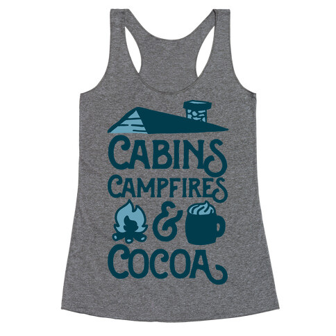 Cabins, Campfires & Cocoa  Racerback Tank Top