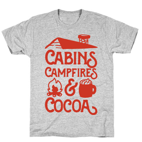 Cabins, Campfires & Cocoa  T-Shirt