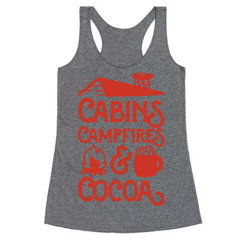 Cabins, Campfires & Cocoa  Racerback Tank Top