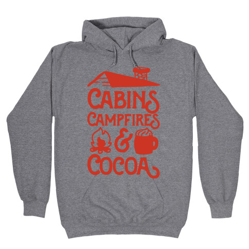 Cabins, Campfires & Cocoa  Hooded Sweatshirt