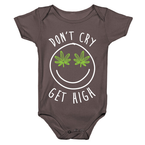 Don't Cry Get High Baby One-Piece