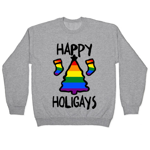 Happy Holigays Pullover