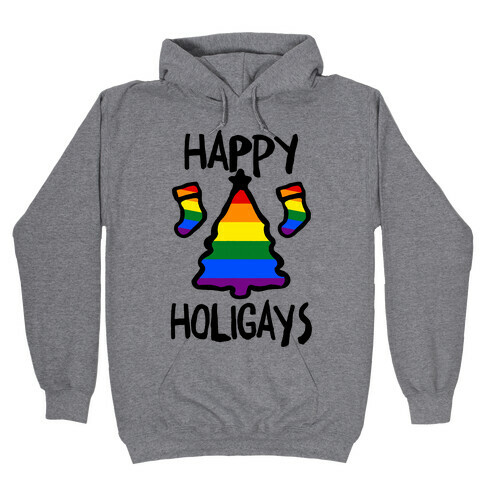 Happy Holigays Hooded Sweatshirt