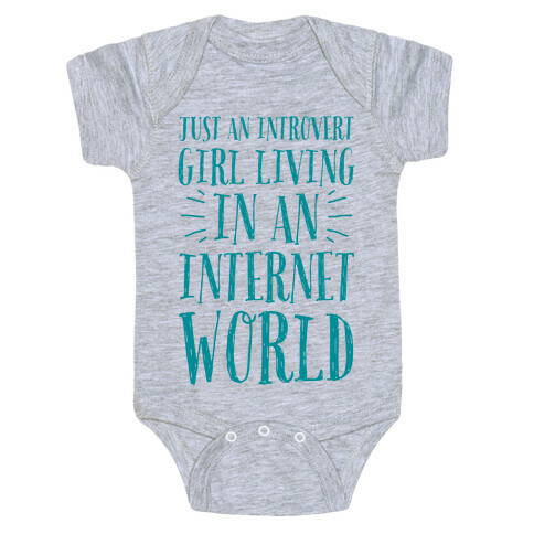 Just An Introvert Girl Living In An Internet World Baby One-Piece