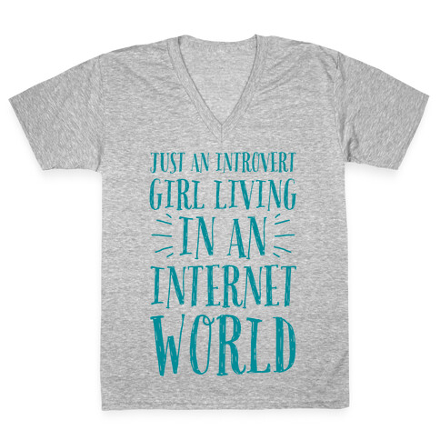Just An Introvert Girl Living In An Internet World V-Neck Tee Shirt
